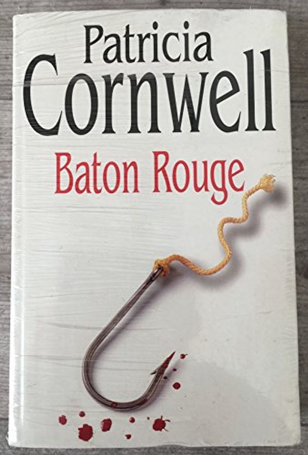 Cover Art for 9782702892077, Baton rouge by Patricia Cornwell Hélène Narbonne