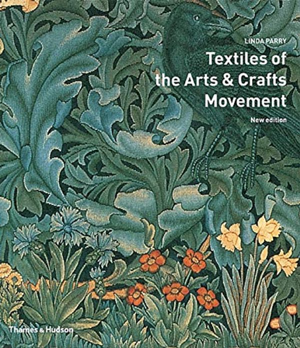 Cover Art for 0000500285365, Textiles of the Arts and Crafts Movement by Linda Parry
