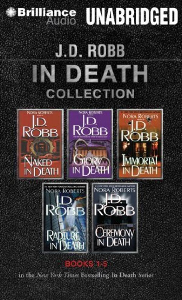 Cover Art for B01FKSBW5I, J. D. Robb In Death Collection Books 1-5: Naked in Death, Glory in Death, Immortal in Death, Rapture in Death, Ceremony in Death (In Death Series) by J. D. Robb (2012-09-04) by J. D. Robb