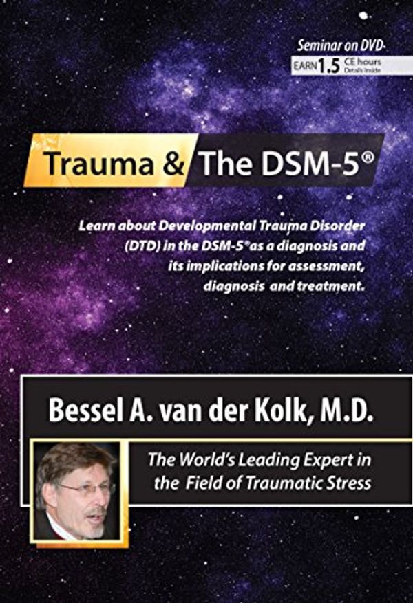 Cover Art for 0736211367075, Trauma and the DSM-5® with Bessel van der Kolk, M.D. by 