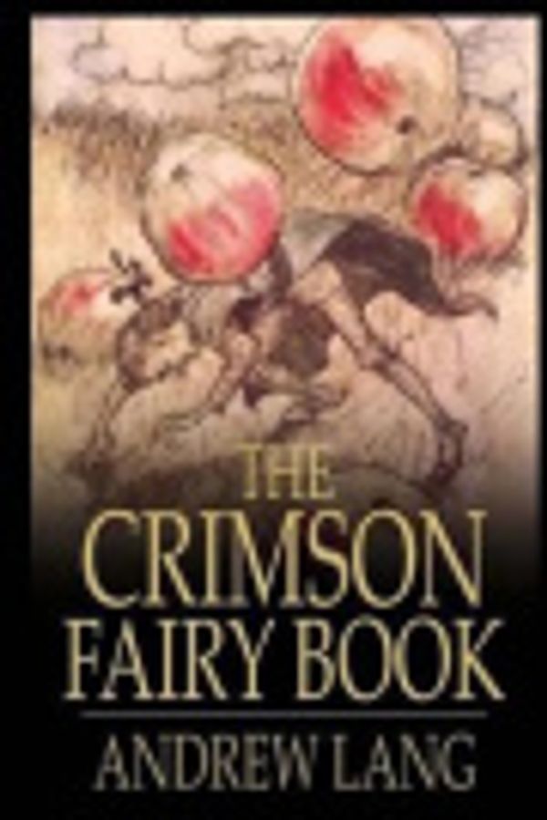 Cover Art for 9781977600547, The Crimson Fairy Book by Andrew Lang