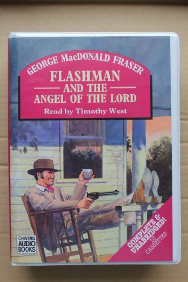 Cover Art for 9780745165295, Flashman and the Angel of the Lord: Complete & Unabridged by George MacDonald Fraser