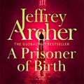 Cover Art for 9780230706569, A Prisoner of Birth by Jeffrey Archer