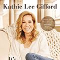 Cover Art for 9780785241218, IT'S NEVER TOO LATE by Kathie Lee Gifford