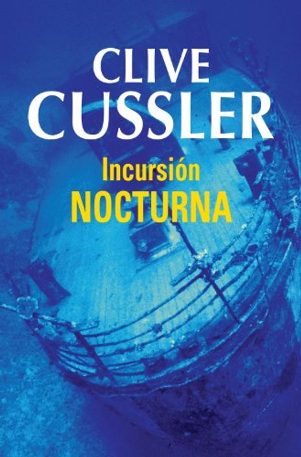 Cover Art for B00I5VTVIS, Incursión nocturna (Dirk Pitt 5) (Spanish Edition) by Clive Cussler