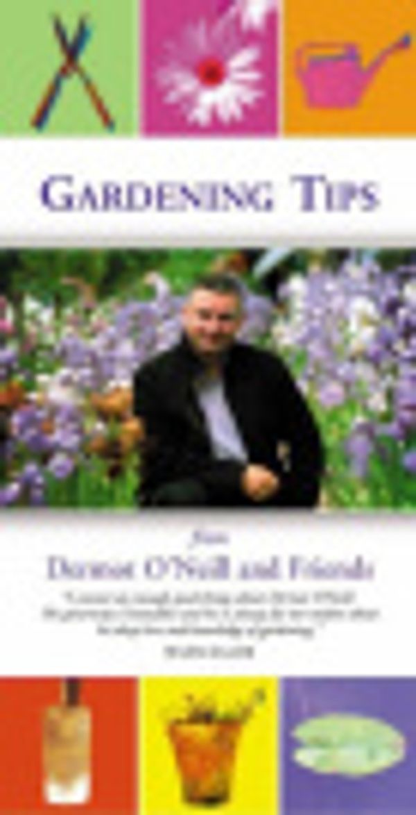 Cover Art for 9781860591662, Gardening Tips from Dermot O'Neill and Friends by 