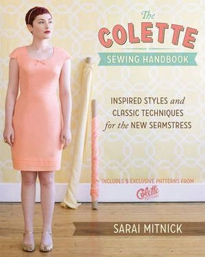 Cover Art for 9781440215452, The Colette Sewing Handbook by Sarai Mitnick