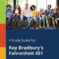 Cover Art for 9781375398213, A Study Guide for Ray Bradbury's Fahrenheit 451 by Cengage Learning Gale
