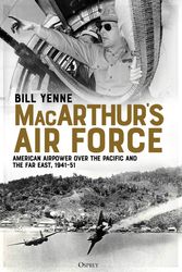 Cover Art for 9781472833235, Macarthur's Air Force by Bill Yenne
