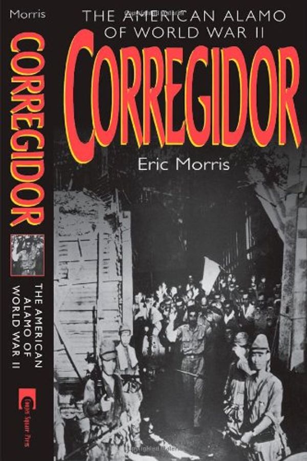 Cover Art for 9780815410850, Corregidor by Eric Morris