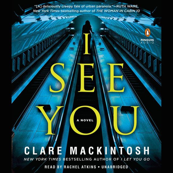 Cover Art for 9780804195133, I See You by Clare Mackintosh, Rachel Atkins
