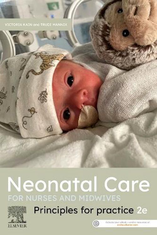 Cover Art for 9780729543897, Neonatal Care for Nurses and Midwives: Principles for Practice 2nd Edition by Victoria Kain, Trudi Mannix