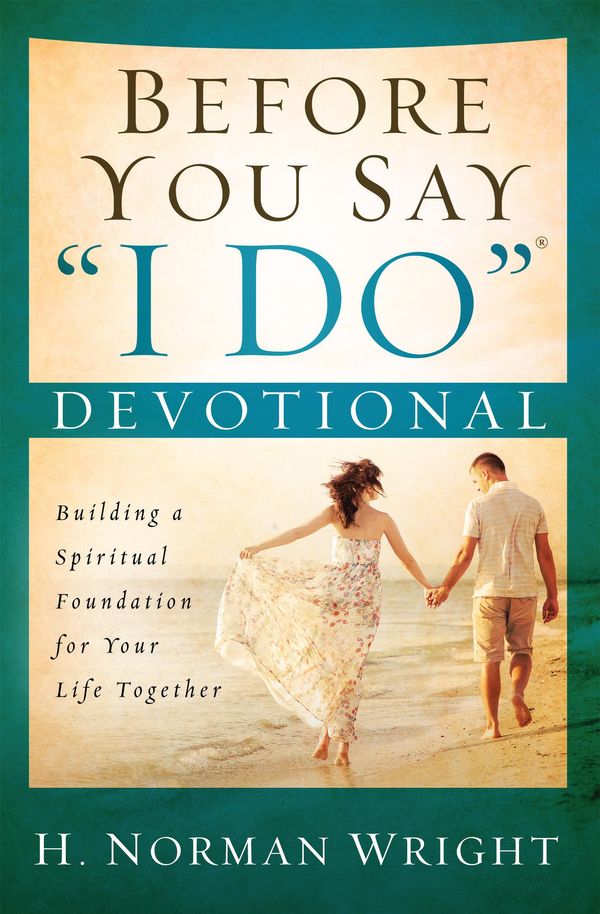 Cover Art for 9780736961134, Before You Say 'I Do'&reg; Devotional by H. Norman Wright
