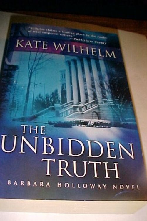 Cover Art for 9781741161748, Unbidden Truth by Kate Wilhelm