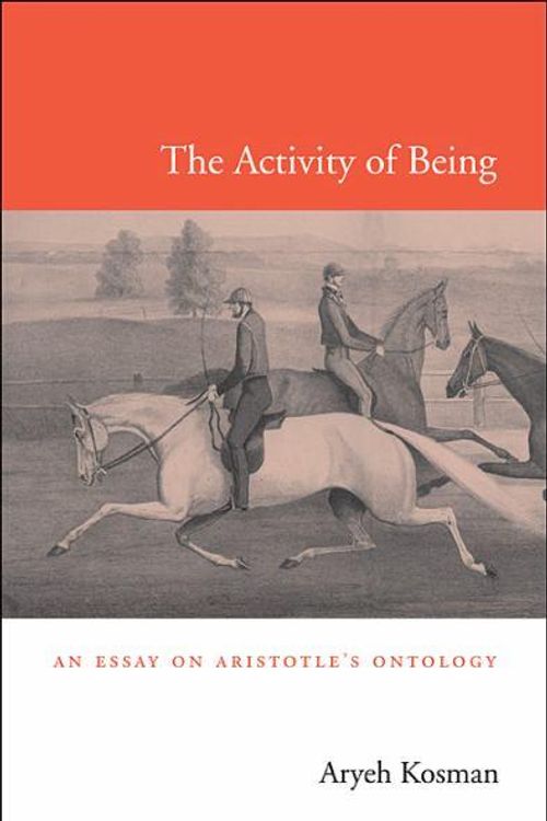 Cover Art for 9780674072862, The Activity of Being by Aryeh Kosman