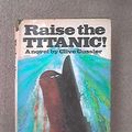 Cover Art for 9780670589333, Raise the Titanic! by Clive Cussler
