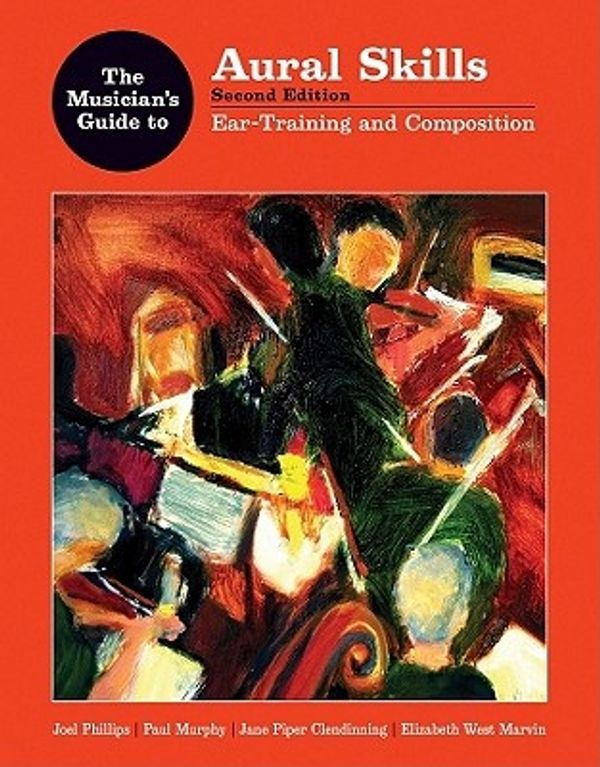 Cover Art for 9780393930955, The Musician's Guide to Aural Skills: Ear Training and Contextual Listening v. 2 by Jane Piper Clendinning, Elizabeth West Marvin, Paul Murphy, Joel Phillips