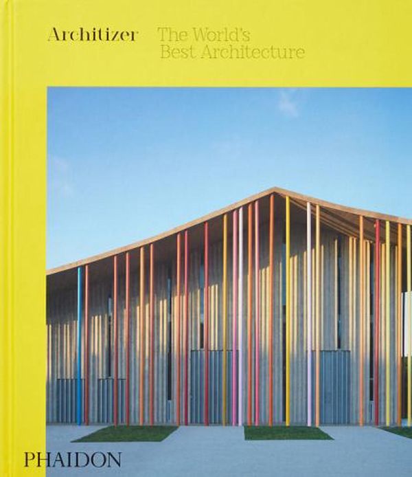 Cover Art for 9781838660666, Architizer: The World's Best Architecture 2019 by Architizer