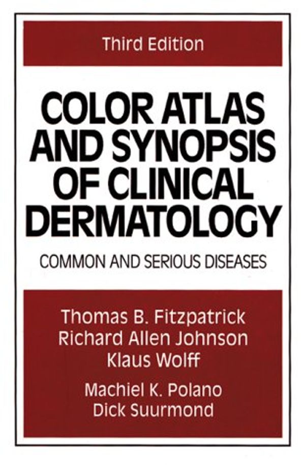 Cover Art for 9780070213883, Color Atlas and Synopsis of Clinical Dermatology by Thomas B. Fitzpatrick