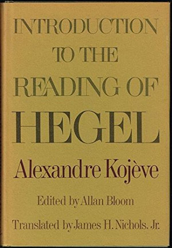 Cover Art for 9780465035724, Introduction to the Reading of Hegel by Kojeve