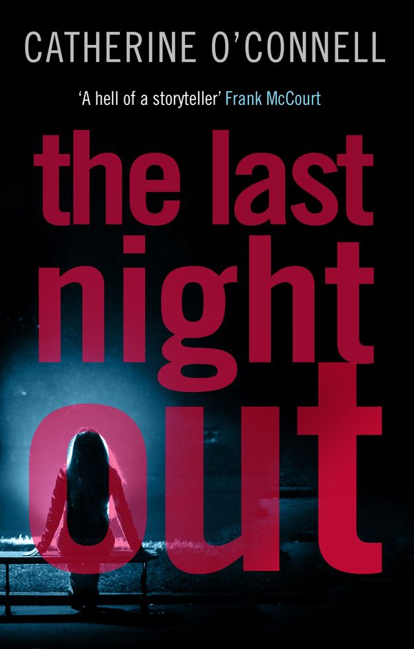 Cover Art for 9781786894847, The Last Night Out by Catherine O'Connell