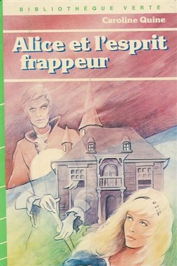 Cover Art for 9782010007620, Alice et l'esprit frappeur by Caroline Quine