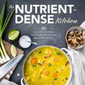 Cover Art for 9780692042021, The Nutrient-Dense Kitchen: 125 Autoimmune Paleo Recipes for Deep Healing and Vibrant Health by Mickey Trescott