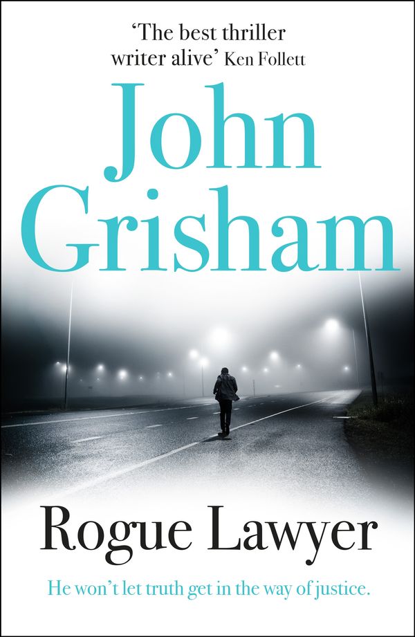 Cover Art for 9781473627321, Rogue Lawyer by John Grisham