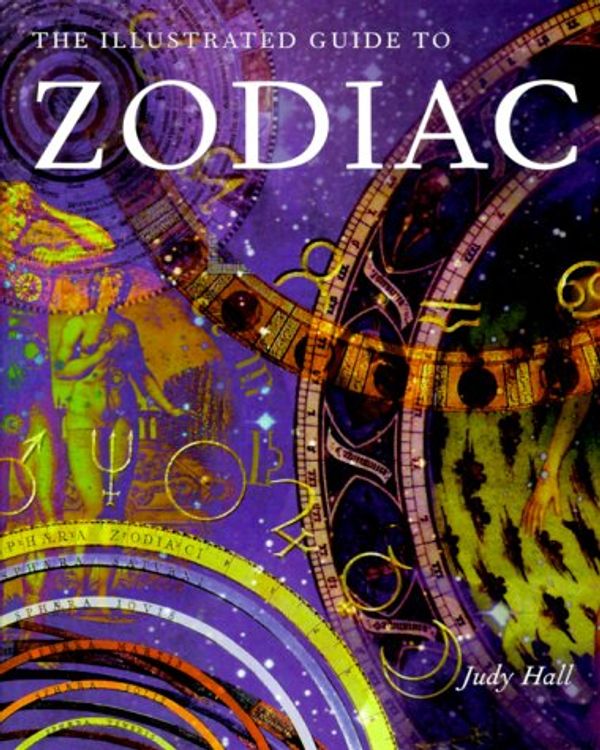 Cover Art for 9780806925257, The Illustrated Guide To The Zodiac by Judy Hall