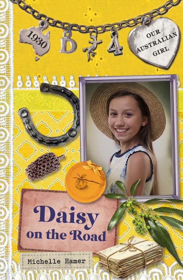 Cover Art for 9781743480533, Our Australian Girl: Daisy on the Road (Book 4) (eBook) by Michelle Hamer