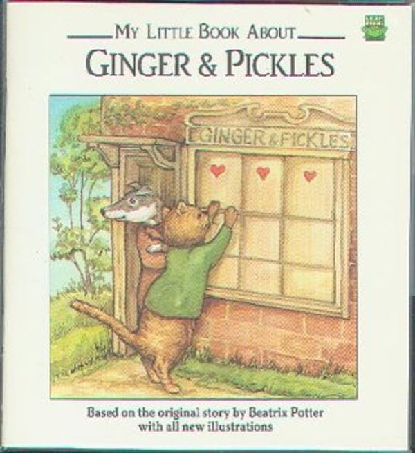 Cover Art for 9781561731374, My Little Book about Ginger & Pickles (Leap Frog) by Beatrix Potter: based on original story of