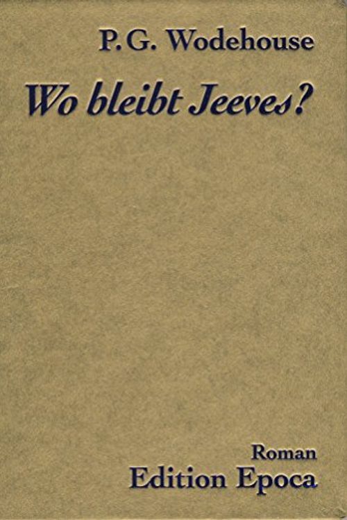 Cover Art for 9783905513417, Wo bleibt Jeeves? by Pelham G. Wodehouse