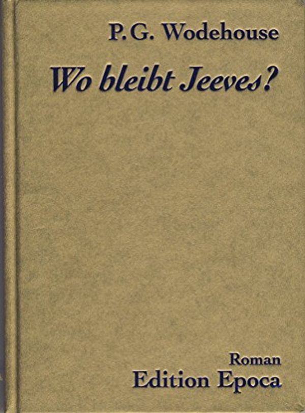 Cover Art for 9783905513417, Wo bleibt Jeeves? by Pelham G. Wodehouse