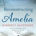 Cover Art for 9781471129445, Reconstructing Amelia by Kimberly Mccreight