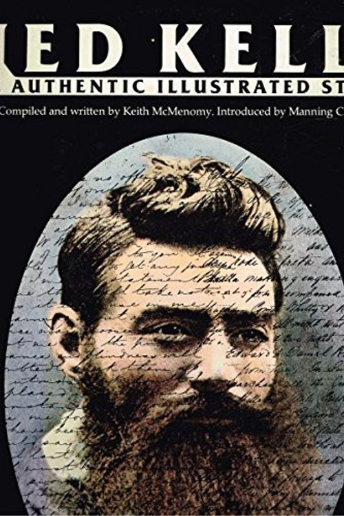 Cover Art for 9780859021227, Ned Kelly : the authentic illustrated history by Keith McMenomy