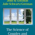 Cover Art for 9780393712759, The Science of Couples and Family Therapy: Behind the Scenes at the 'Love Lab' by John M. Gottman, Julie Schwartz Gottman