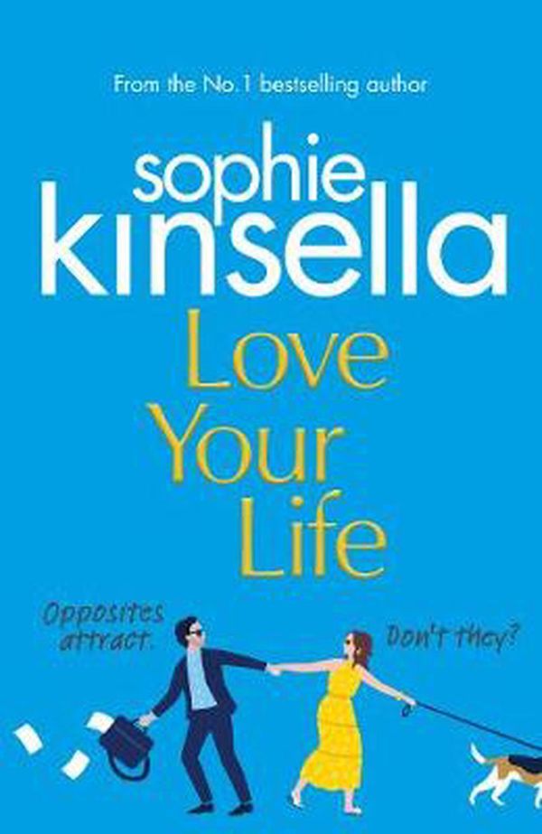 Cover Art for 9781787632301, Love Your Life by Sophie Kinsella