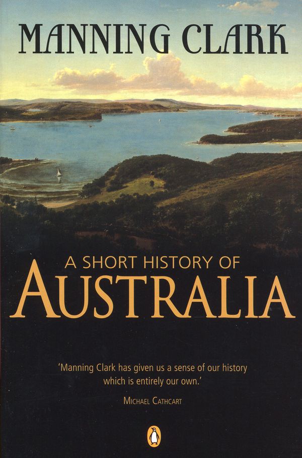 Cover Art for 9780143005056, A Short History of Australia by Manning Clark