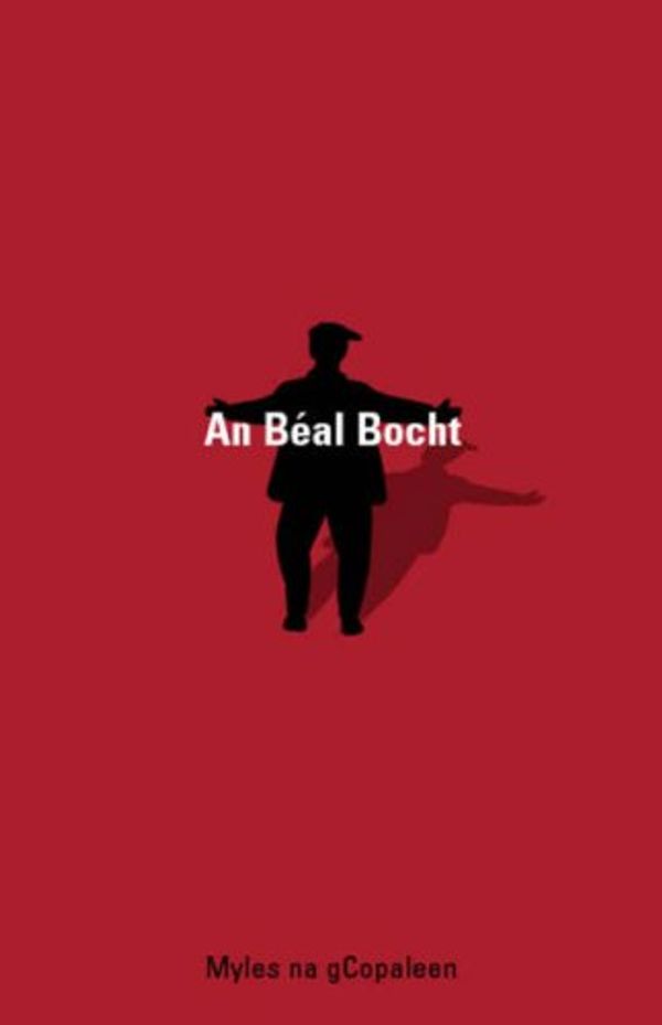 Cover Art for 9781856352840, An Beal Bocht by Na gCopaleen Myles
