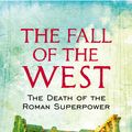 Cover Art for 9780753826928, The Fall Of The West: The Death Of The Roman Superpower by Adrian Goldsworthy