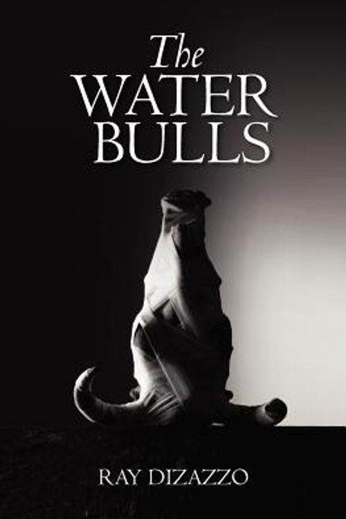 Cover Art for 9781452863733, The Water Bulls by Ray DiZazzo