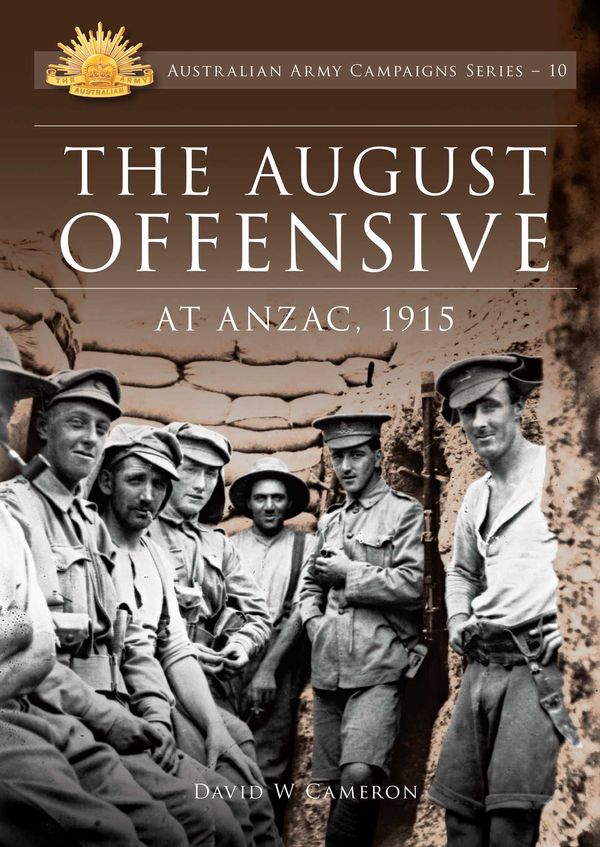 Cover Art for 9780987057471, The August Offensive by David W. Cameron