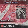Cover Art for 9781260288414, ISE Junqueira's Basic Histology: Text and Atlas, 15/E by Mescher