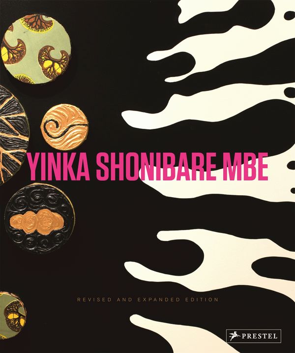 Cover Art for 9783791348728, Yinka Shonibare MBE by Rachel Kent