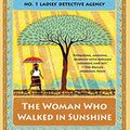 Cover Art for B00TCHU0UM, The Woman Who Walked in Sunshine: No. 1 Ladies' Detective Agency (16) (No 1. Ladies' Detective Agency) by McCall Smith, Alexander