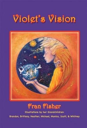 Cover Art for 9781931741972, Violet’s Vision by Fran Fisher