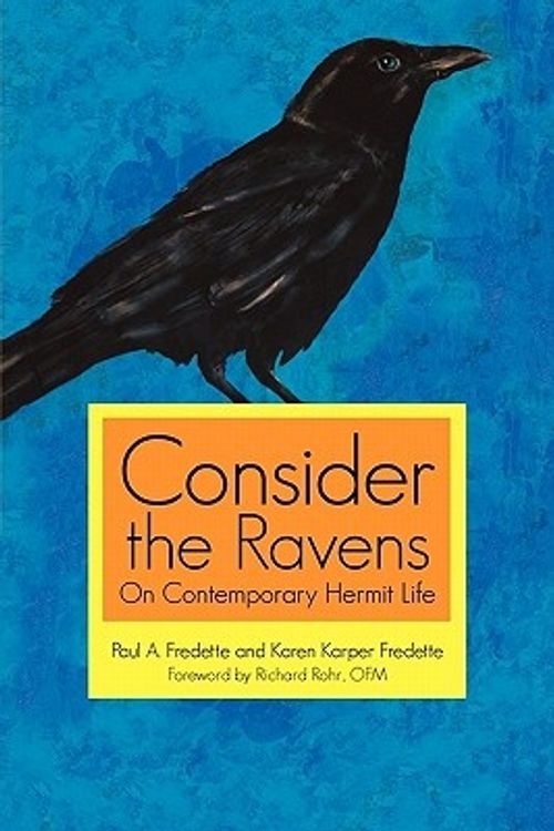 Cover Art for 9781936236633, Consider the Ravens by Paul A. Fredette, Karen Karper Fredette