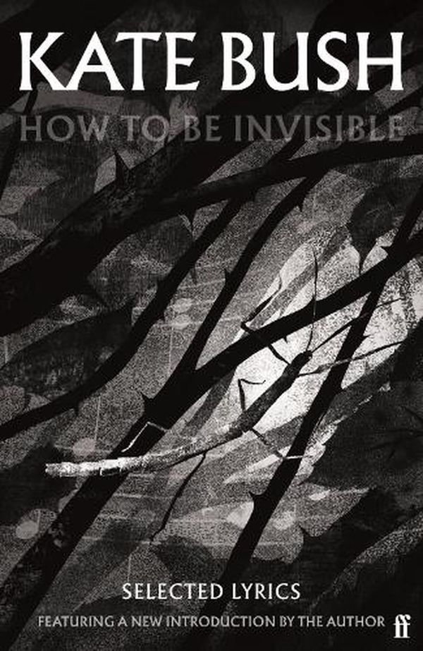 Cover Art for 9780571383023, How To Be Invisible by Kate Bush
