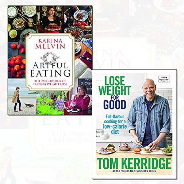 Cover Art for 9789123640393, lose weight for good [hardcover] and artful eating 2 books collection set - the psychology of lasting weight loss,full-flavour cooking for a low-calorie diet by Karina Melvin