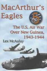 Cover Art for 9781591144793, MacArthur's Eagles by Lex McAulay
